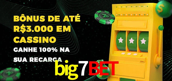 big7bet melhor bônus de depósito